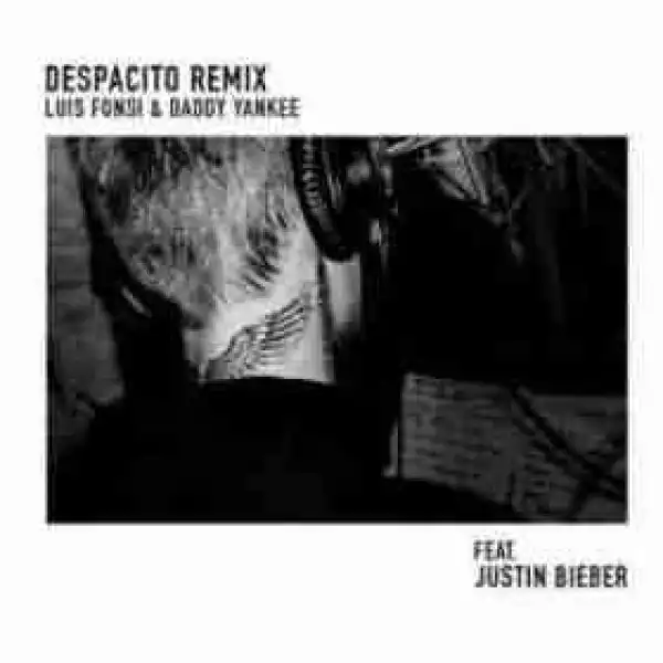 Luis Fonsi & Daddy Yankee - Despacito  Ft. Justin Bieber (Remix) (CDQ)